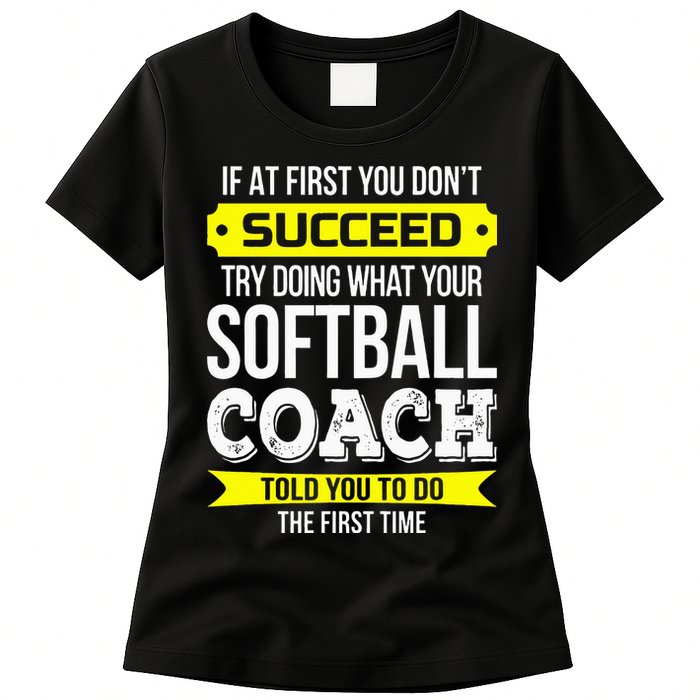 Softball Coach If At First You Dont Succeed Funny Womens T-Shirt