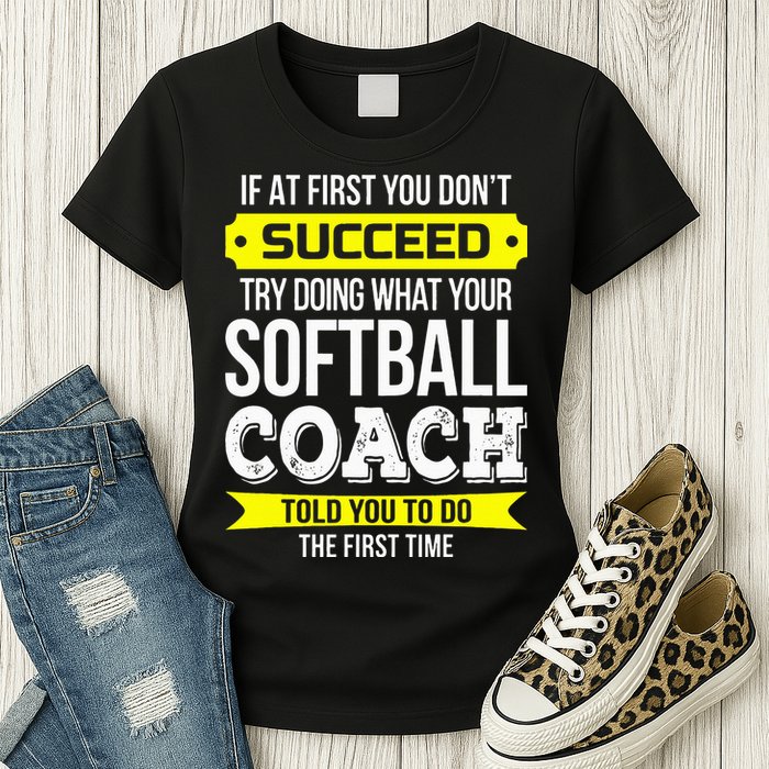 Softball Coach If At First You Dont Succeed Funny Womens T-Shirt