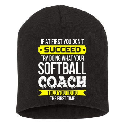 Softball Coach If At First You Dont Succeed Funny Short Acrylic Beanie