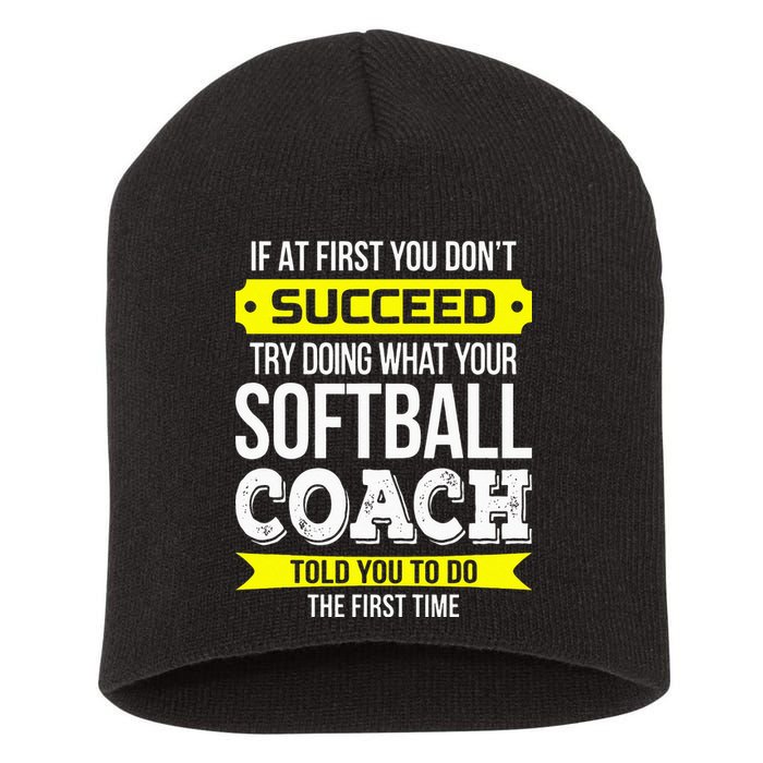 Softball Coach If At First You Dont Succeed Funny Short Acrylic Beanie
