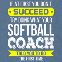Softball Coach If At First You Dont Succeed Funny Garment-Dyed Sweatshirt