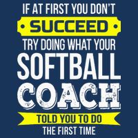 Softball Coach If At First You Dont Succeed Funny Infant Baby Jersey Bodysuit