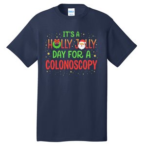 Santa Claus ItS A Holly Xmas Jolly Day For A Colonoscopy Tall T-Shirt