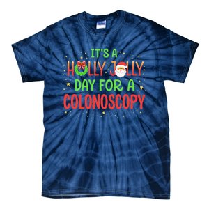 Santa Claus ItS A Holly Xmas Jolly Day For A Colonoscopy Tie-Dye T-Shirt