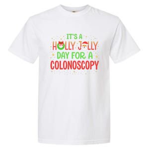 Santa Claus ItS A Holly Xmas Jolly Day For A Colonoscopy Garment-Dyed Heavyweight T-Shirt