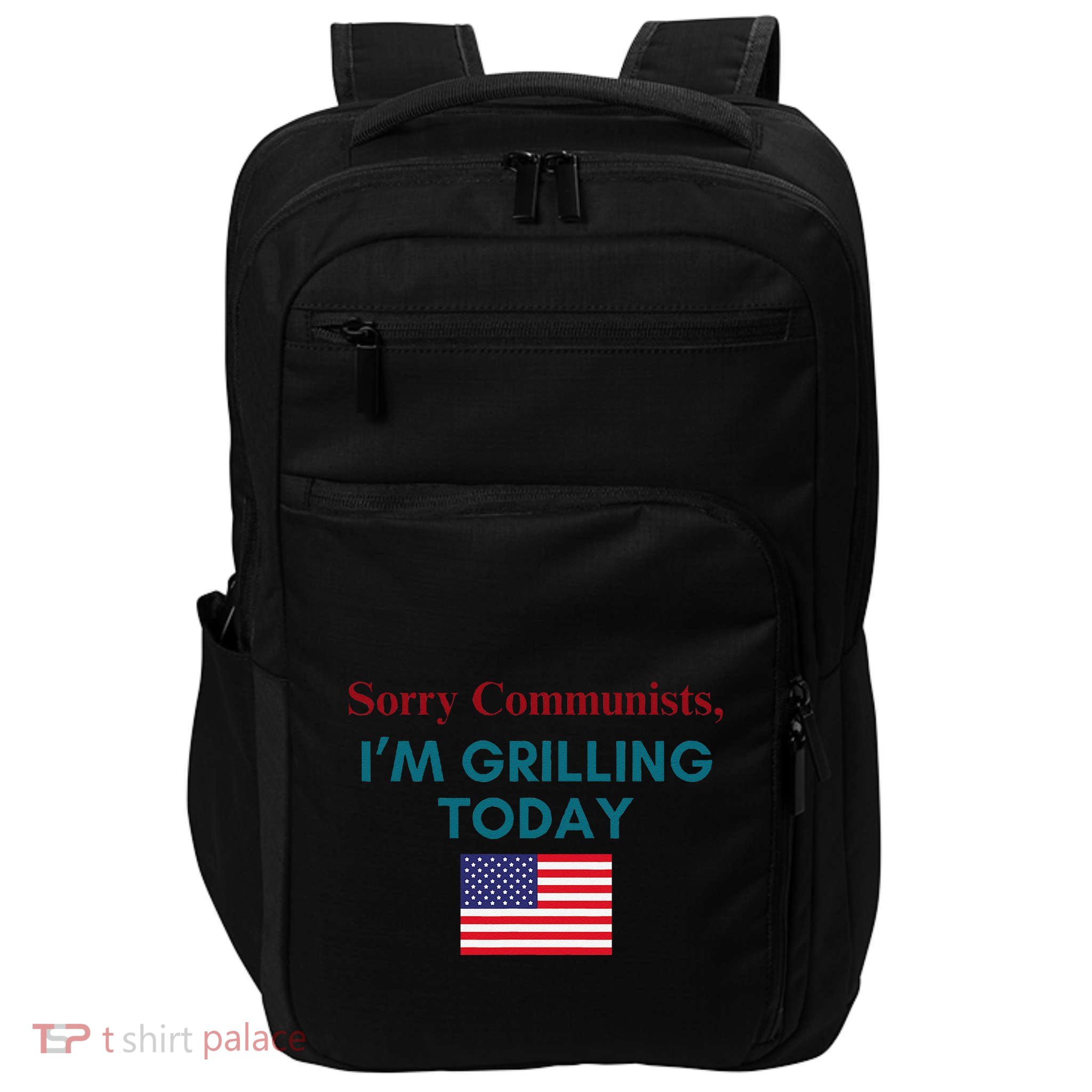 Sorry Communists IM Grilling Today Impact Tech Backpack