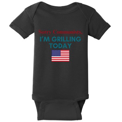 Sorry Communists IM Grilling Today Baby Bodysuit