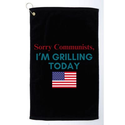 Sorry Communists IM Grilling Today Golf Towel