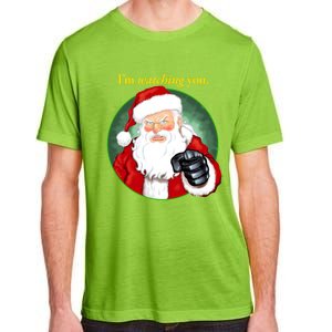 Santa Claus IM Watching You Funny Christmas Cool Gift Adult ChromaSoft Performance T-Shirt