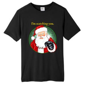 Santa Claus IM Watching You Funny Christmas Cool Gift Tall Fusion ChromaSoft Performance T-Shirt