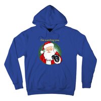 Santa Claus IM Watching You Funny Christmas Cool Gift Hoodie