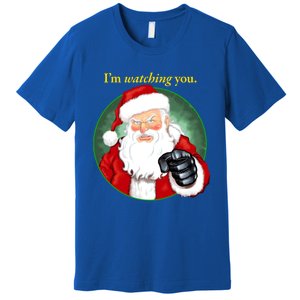 Santa Claus IM Watching You Funny Christmas Cool Gift Premium T-Shirt