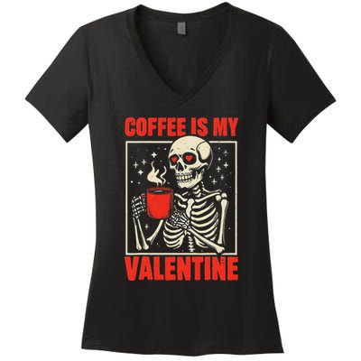 Skeleton Coffee Is My Valentine Valentines Day Women's V-Neck T-Shirt