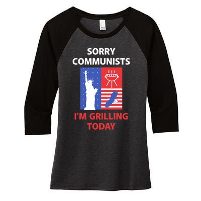 Sorry Communists IM Grilling Today Women's Tri-Blend 3/4-Sleeve Raglan Shirt