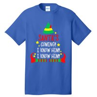 SantaS Coming I Know Him Elf Costume Christmas Pajama Xmas Great Gift Tall T-Shirt