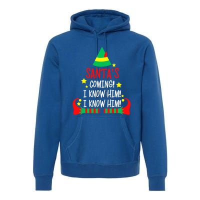 SantaS Coming I Know Him Elf Costume Christmas Pajama Xmas Great Gift Premium Hoodie