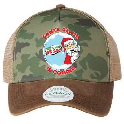 Santa Claus Is Coming Thats What She Said Legacy Tie Dye Trucker Hat