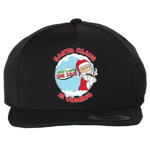 Santa Claus Is Coming Thats What She Said Wool Snapback Cap