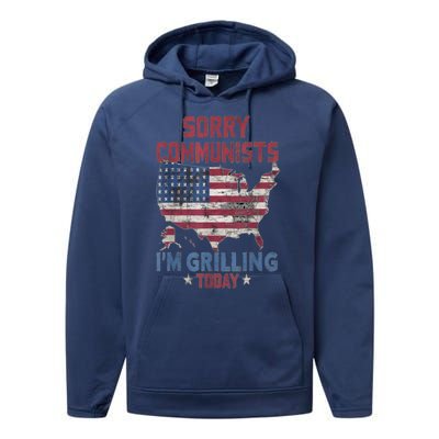 Sorry Communists Im Grilling Today Funny 4th Of July Bbq Performance Fleece Hoodie