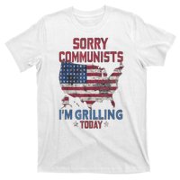 Sorry Communists Im Grilling Today Funny 4th Of July Bbq T-Shirt