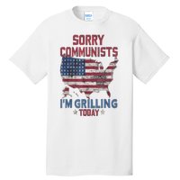 Sorry Communists Im Grilling Today Funny 4th Of July Bbq Tall T-Shirt