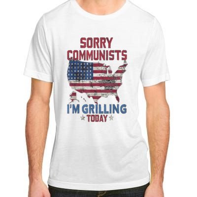 Sorry Communists Im Grilling Today Funny 4th Of July Bbq Adult ChromaSoft Performance T-Shirt