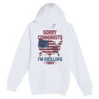 Sorry Communists Im Grilling Today Funny 4th Of July Bbq Premium Pullover Hoodie