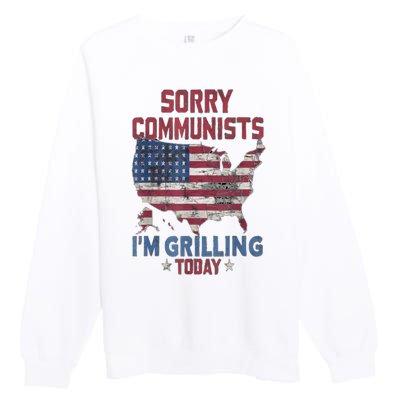 Sorry Communists Im Grilling Today Funny 4th Of July Bbq Premium Crewneck Sweatshirt