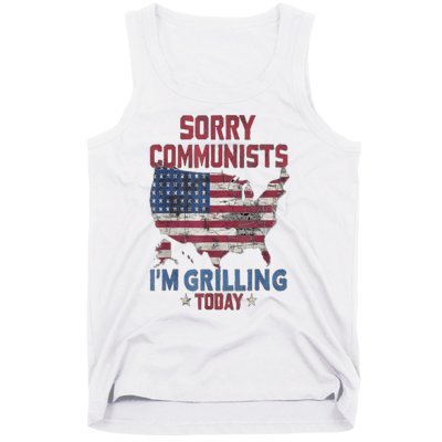 Sorry Communists Im Grilling Today Funny 4th Of July Bbq Tank Top