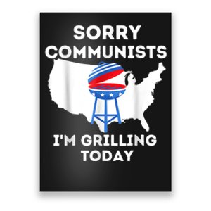 Sorry Communists Im Grilling Today Funny 4th Of July Bbq Poster