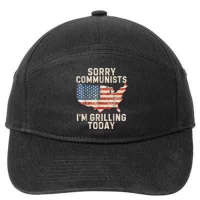 Sorry Communists Im Grilling Today Funny 4th Of July Bbq 7-Panel Snapback Hat