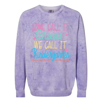 Some Call It Chaos We Call It Kindergarten Funny Teacher Colorblast Crewneck Sweatshirt