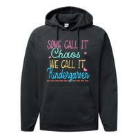 Some Call It Chaos We Call It Kindergarten Funny Teacher Performance Fleece Hoodie