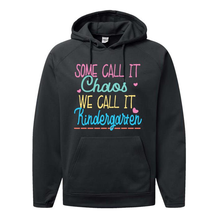 Some Call It Chaos We Call It Kindergarten Funny Teacher Performance Fleece Hoodie