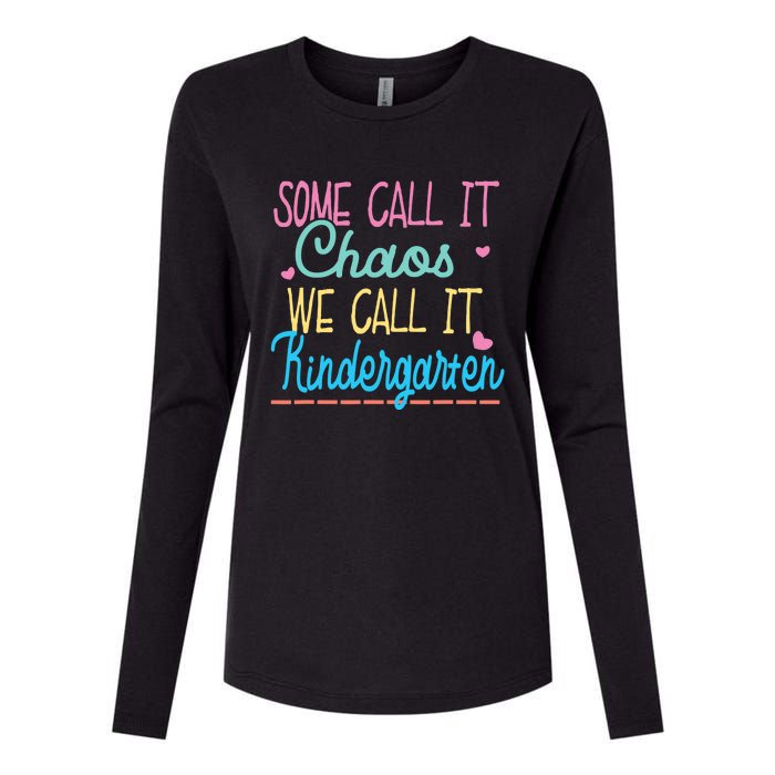 Some Call It Chaos We Call It Kindergarten Funny Teacher Womens Cotton Relaxed Long Sleeve T-Shirt