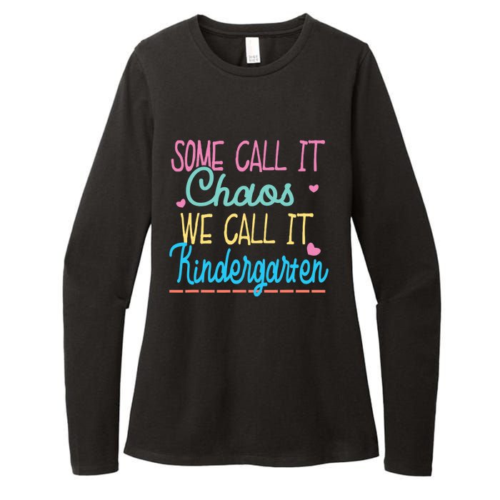 Some Call It Chaos We Call It Kindergarten Funny Teacher Womens CVC Long Sleeve Shirt