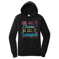 Some Call It Chaos We Call It Kindergarten Funny Teacher Women's Pullover Hoodie