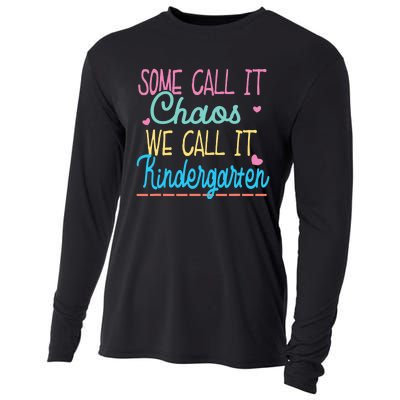 Some Call It Chaos We Call It Kindergarten Funny Teacher Cooling Performance Long Sleeve Crew