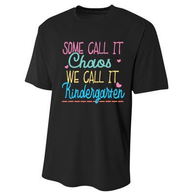 Some Call It Chaos We Call It Kindergarten Funny Teacher Performance Sprint T-Shirt