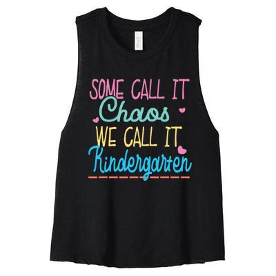 Some Call It Chaos We Call It Kindergarten Funny Teacher Women's Racerback Cropped Tank