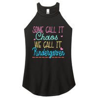 Some Call It Chaos We Call It Kindergarten Funny Teacher Women's Perfect Tri Rocker Tank