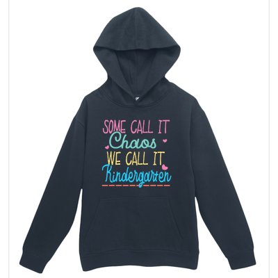 Some Call It Chaos We Call It Kindergarten Funny Teacher Urban Pullover Hoodie