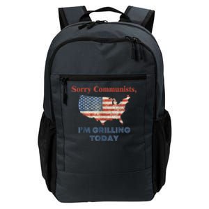 Sorry Communists Im Grilling Today Funny 4th Of July Bbq Daily Commute Backpack