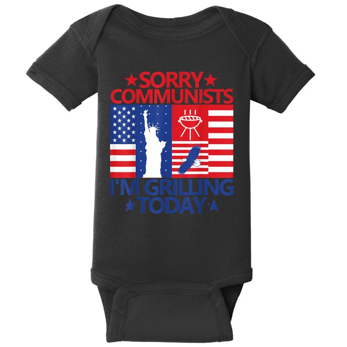 Sorry Communists Im Grilling Today Funny 4th Of July Bbq Baby Bodysuit