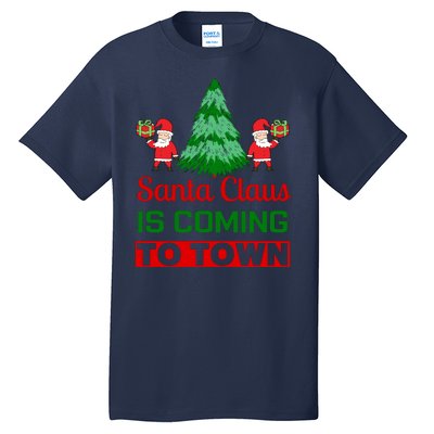 Santa Claus Is Coming To Town Tall T-Shirt