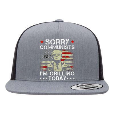 Sorry Communists Im Grilling Today Funny 4th Of July Bbq Flat Bill Trucker Hat