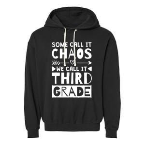 Some Call It Chaos We Call It Third Grade 3rd Grade Teacher Garment-Dyed Fleece Hoodie