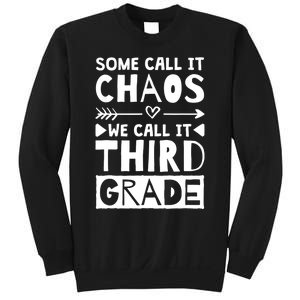 Some Call It Chaos We Call It Third Grade 3rd Grade Teacher Sweatshirt