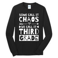 Some Call It Chaos We Call It Third Grade 3rd Grade Teacher Tall Long Sleeve T-Shirt