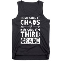 Some Call It Chaos We Call It Third Grade 3rd Grade Teacher Tank Top